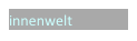 innenwelt